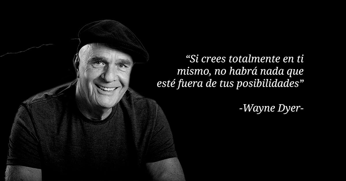 La motivación sin barreras según Wayne Dyer - La Mente es Maravillosa