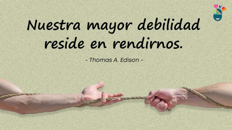Frase sobre de Thomas Edison sobre rendirse.