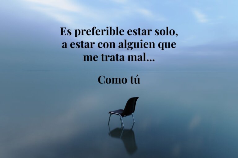 30 frases para alejar personas tóxicas y recuperar tu paz