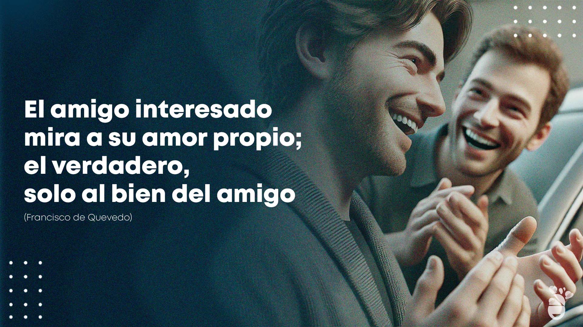 Frase que alude a los amigos falsos e interesados