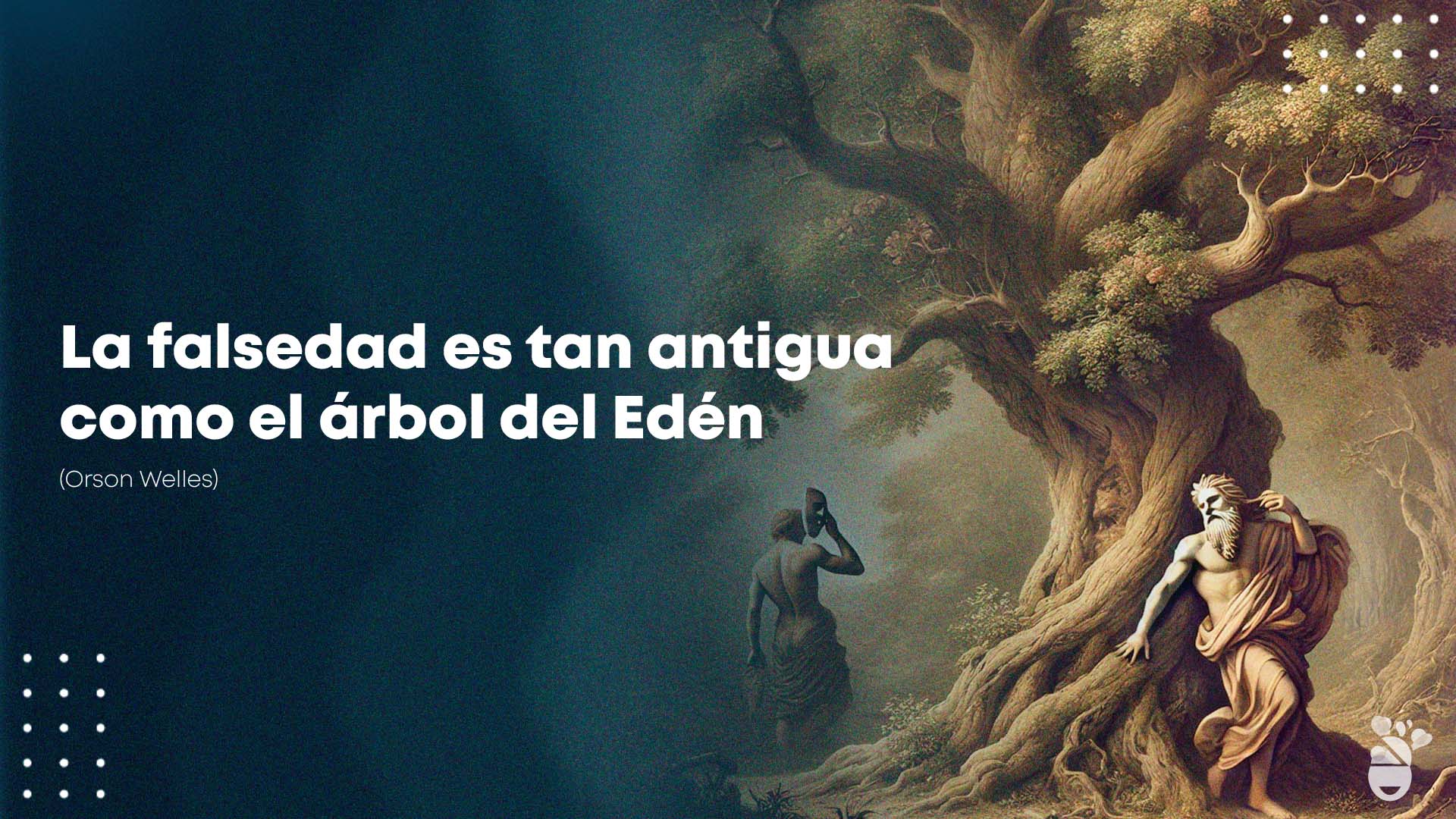 Una de las frases para personas falsas comparada con el árbol del Edén