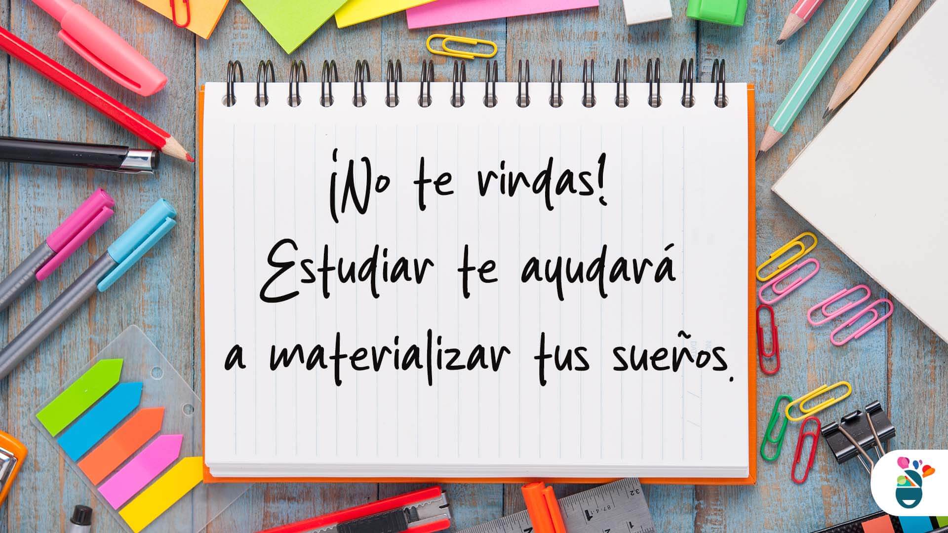 Una de las frases motivadoras para estudiantes: No te rindas