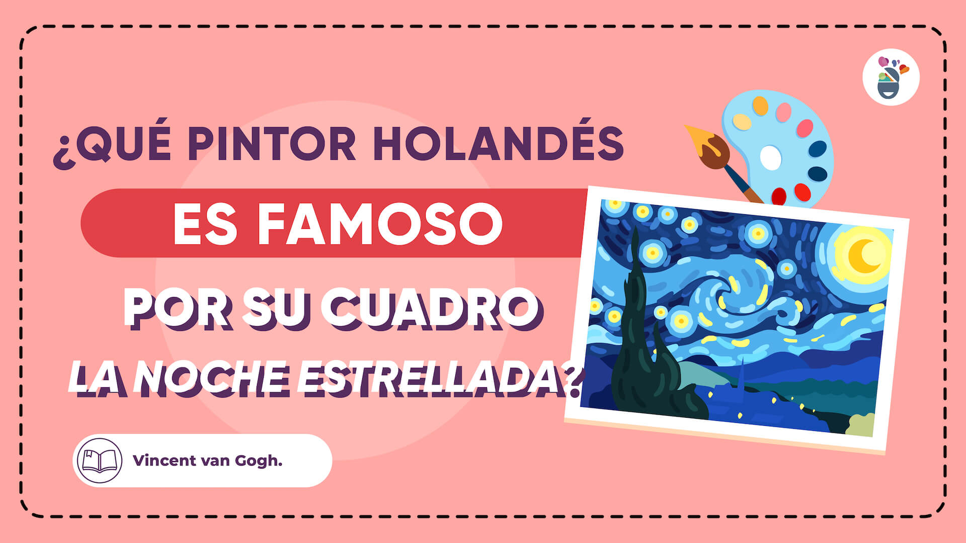 Pregunta sobre obras de arte muestra como respuesta La noche estrellada de Vincent van Gogh